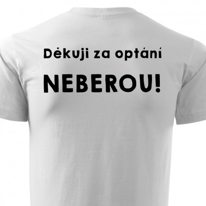 Děkuji za optání, neberou